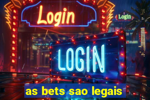 as bets sao legais