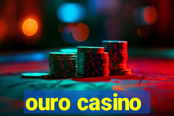 ouro casino