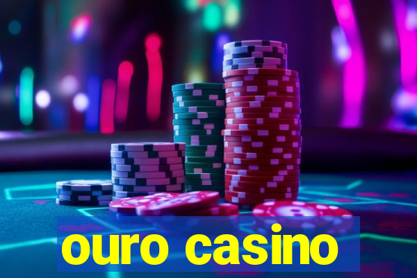 ouro casino