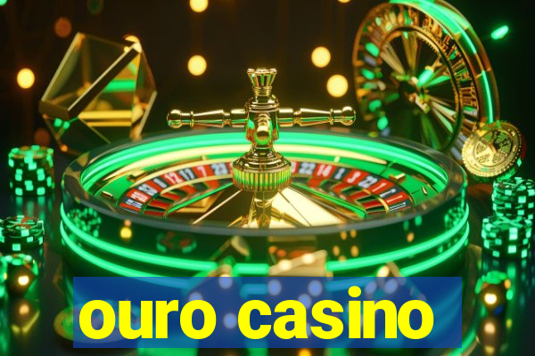 ouro casino