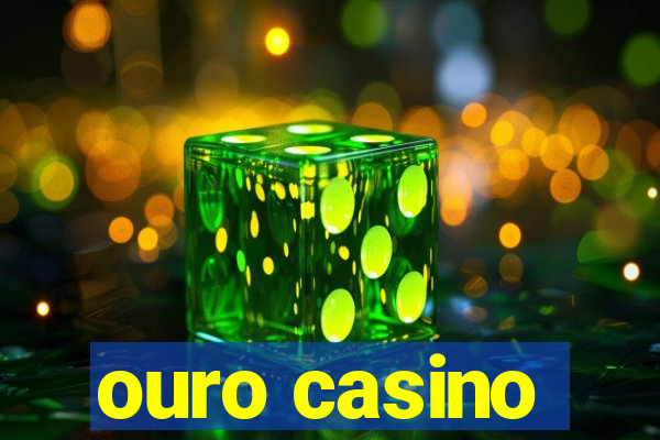 ouro casino