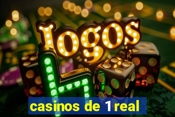 casinos de 1 real