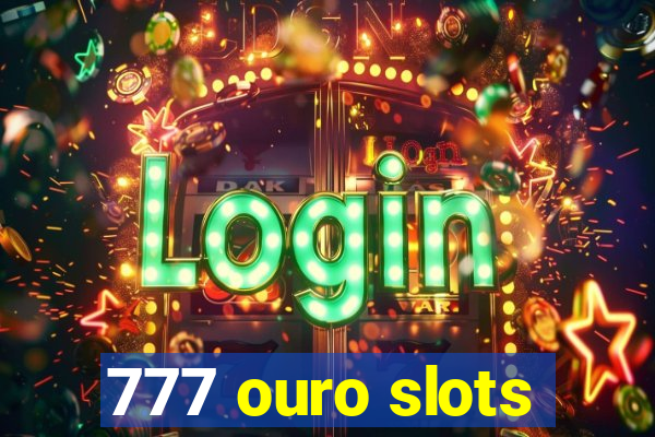 777 ouro slots