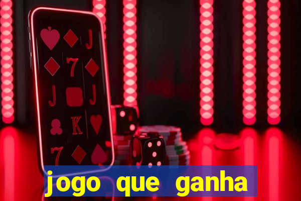 jogo que ganha dinheiro gratis