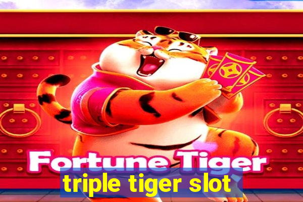 triple tiger slot