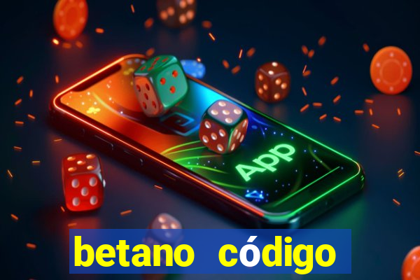 betano código promocional 5 euros