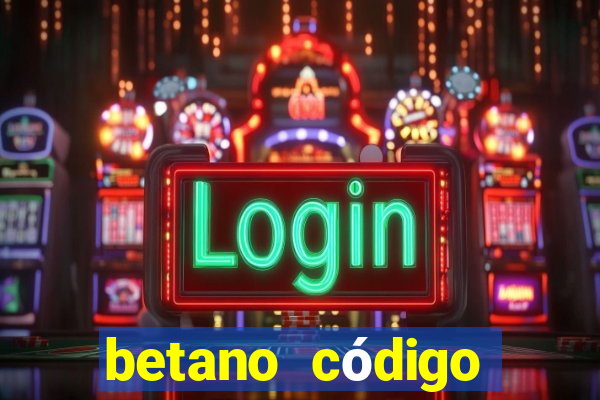 betano código promocional 5 euros