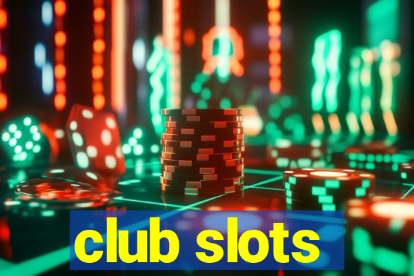 club slots