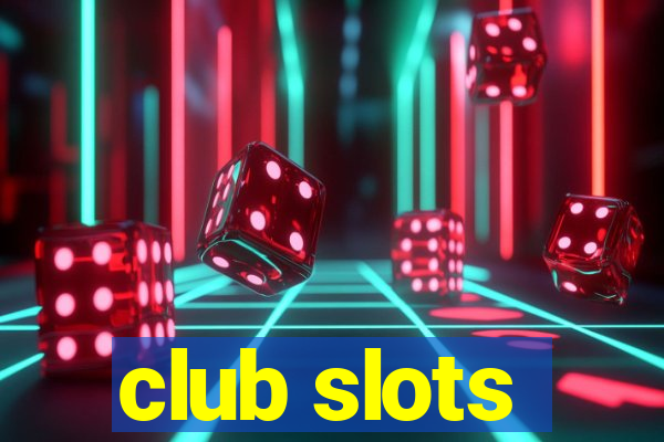 club slots