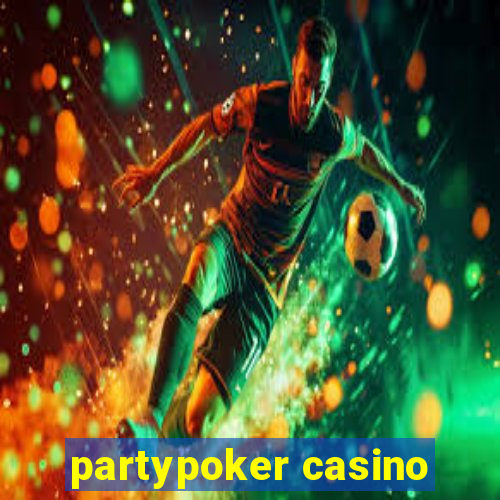 partypoker casino