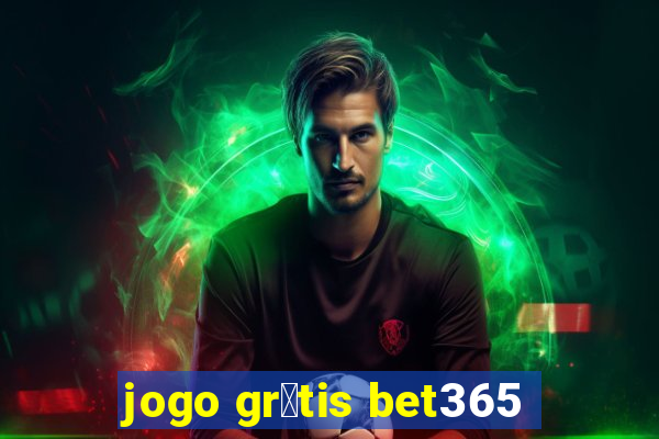 jogo gr谩tis bet365