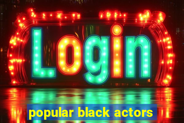 popular black actors