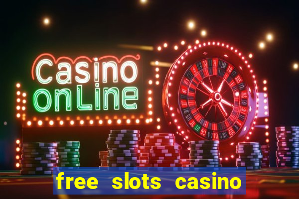 free slots casino machines games