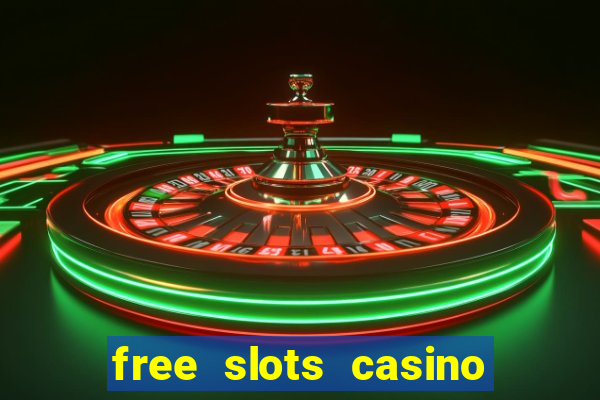 free slots casino machines games