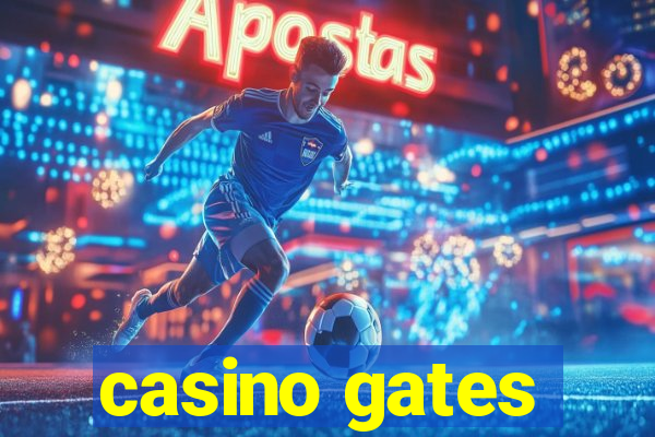 casino gates