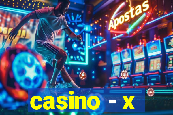 casino - x