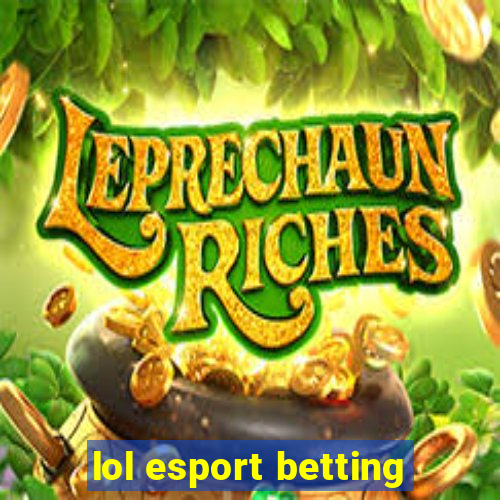 lol esport betting