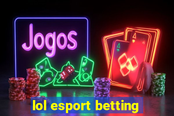 lol esport betting