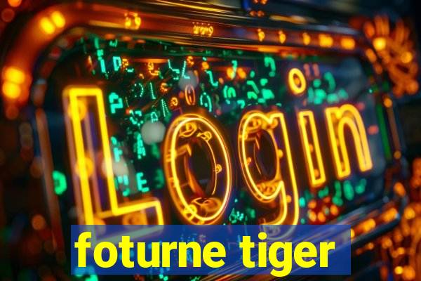 foturne tiger