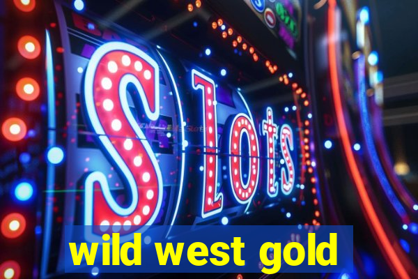 wild west gold