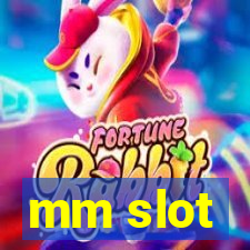 mm slot