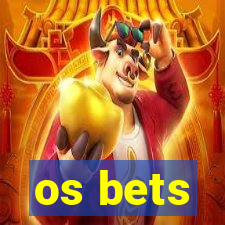 os bets