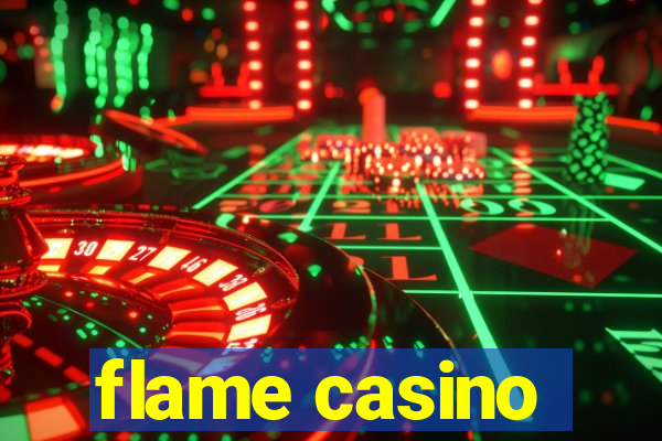 flame casino