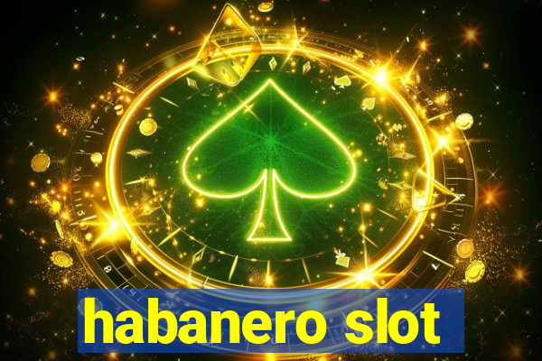 habanero slot