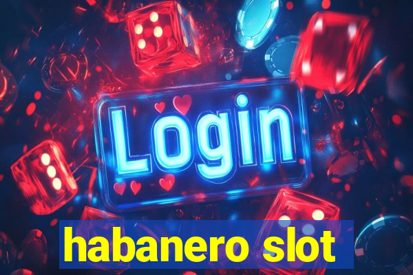 habanero slot