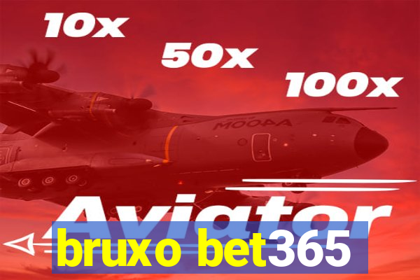 bruxo bet365