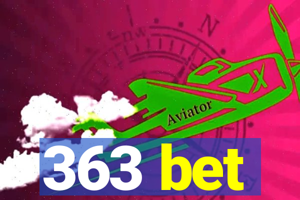 363 bet