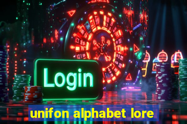 unifon alphabet lore