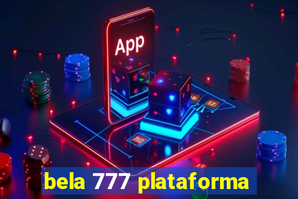 bela 777 plataforma