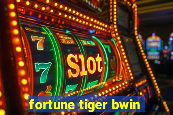 fortune tiger bwin