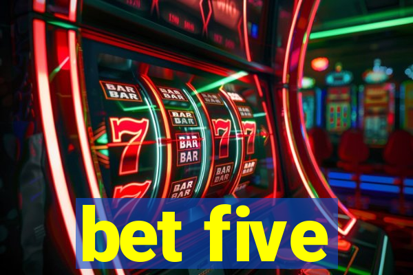 bet five