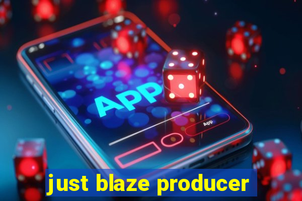 just blaze producer