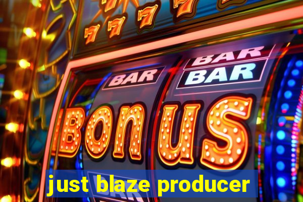 just blaze producer