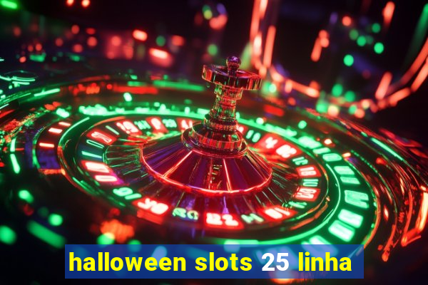 halloween slots 25 linha