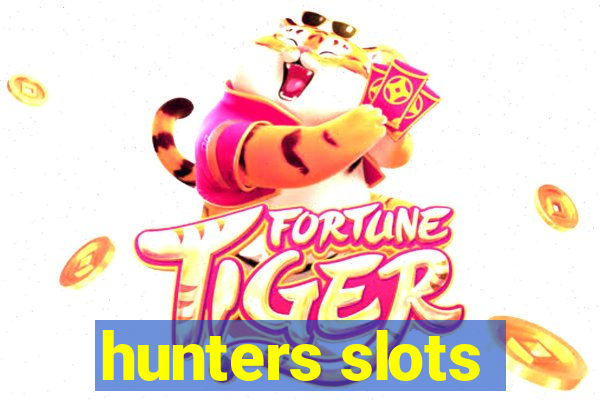 hunters slots