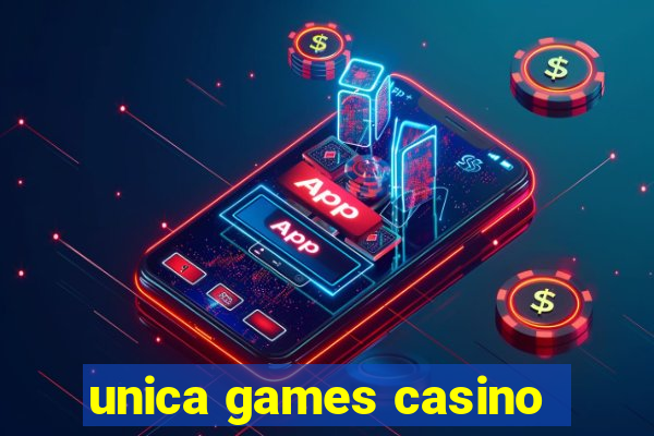 unica games casino