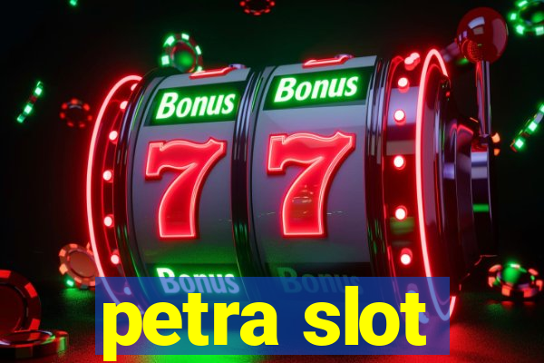 petra slot