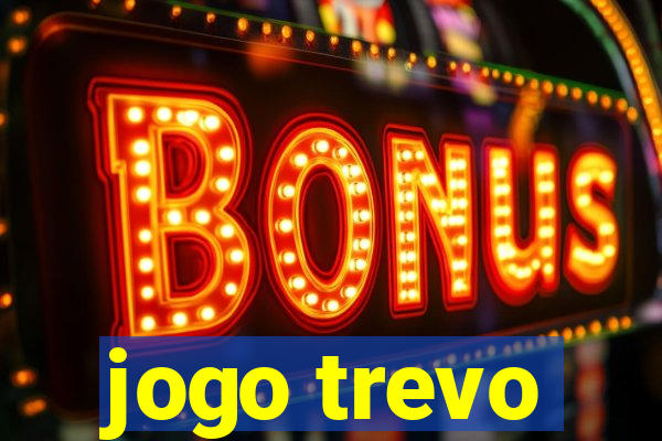 jogo trevo