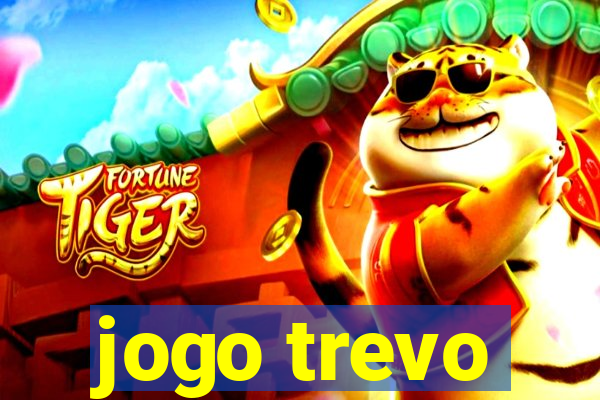 jogo trevo