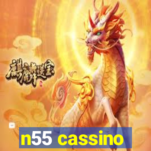 n55 cassino