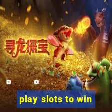 play slots to win