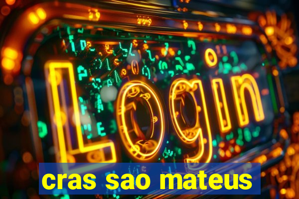 cras sao mateus