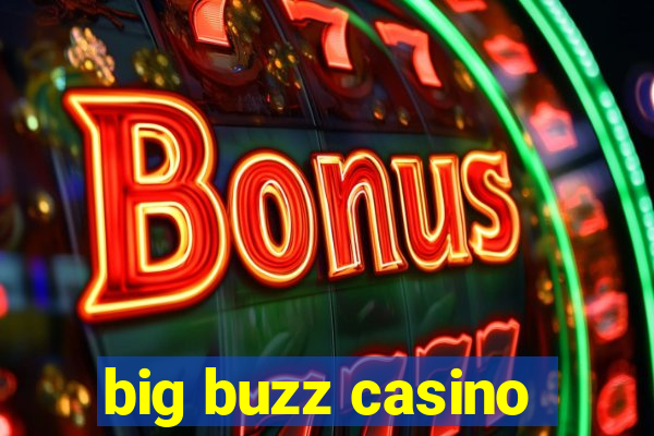 big buzz casino