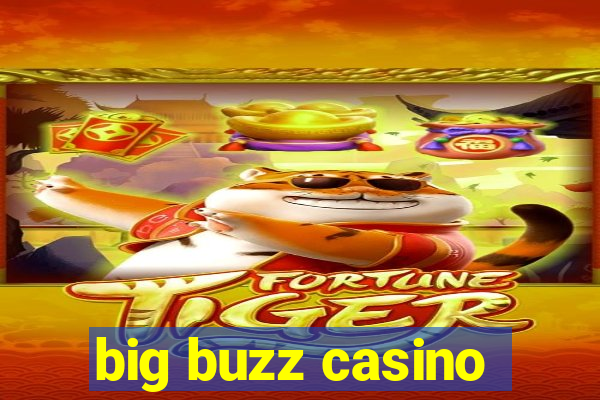 big buzz casino