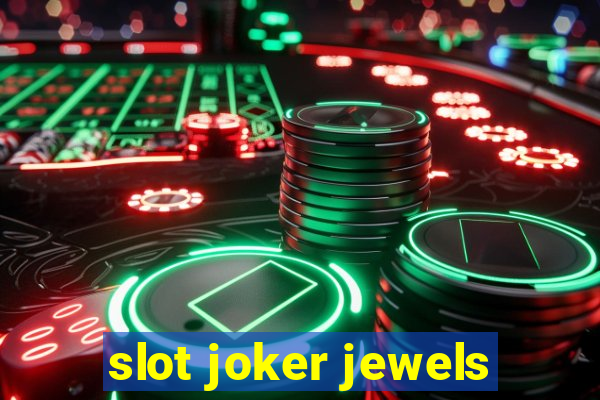 slot joker jewels