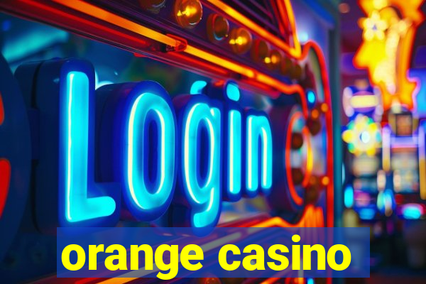 orange casino